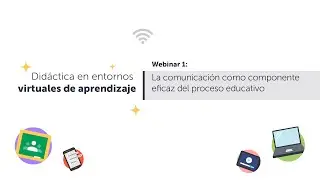 DEVA | WEBINAR 1 |La comunicación como componente eficaz del proceso educativo