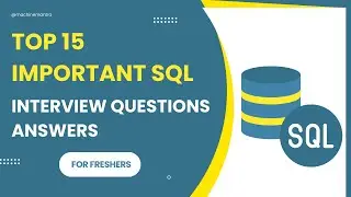 SQL Interview Questions | Top 15 SQL Questions and Answers for Freshers | SQL Interview Practice