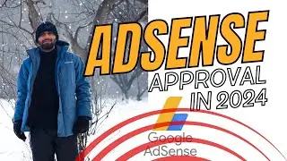 How to Get Google Adsense Approval in 2024 | Only 30 Post Adsense Approval | AdSense Tricks 2024