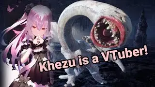 Monster Hunter: Khezu is a VTuber!