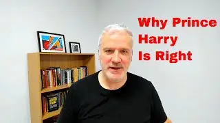 Why Prince Harry Is Right
