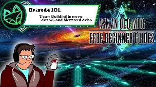 Episode 101 -  Team Building in More Detail, and Blizzard Orbs - FFBE Beginner Guides