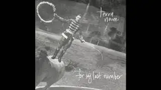 Terra  Naomi - For My Last Number (2019)
