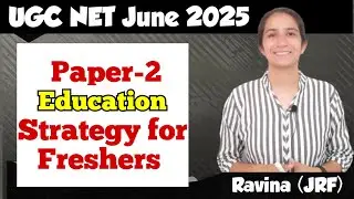 Paper-2 Education Strategy for UGC NET/JRF June 2025 By Ravina @InculcateLearning 