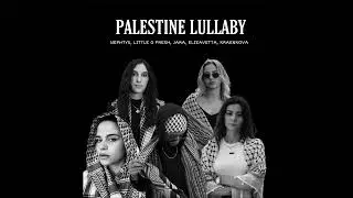 Palestine Lullaby  🇵🇸