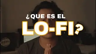 ¿Que es el LO-FI? Lofi Mexicano | Hammer