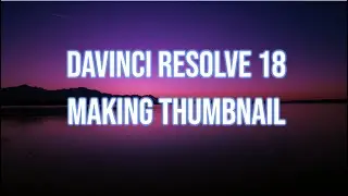 simple step making thumbnail Davinci Resolve 18