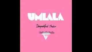 UMLALA - Unqualified Sailor