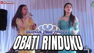 OBATI RINDUKU || SONIA feat NOVI || LIVE MUSIK ARCITA NADA