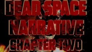 Dead Space ASMR Narrative Chapter 2