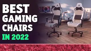 Best Gaming Chairs: Top 10 Reviews (2022)