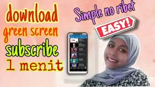 TUTORIAL CARA MENDOWNLOAD ANIMASI GREEN SCREEN TOMBOL SUBSCRIBE||| CUMAN PAKE HP DOANK}