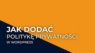 Jak dodać politykę prywatności w wordpress
