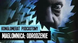 Maglownica: Odrodzenie
