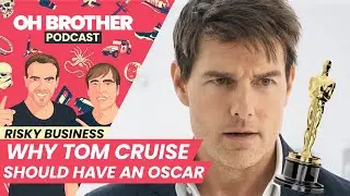 Risky Business: Why Tom Cruise Should Have an Oscar