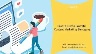 How to Create Powerful Content Marketing Strategies