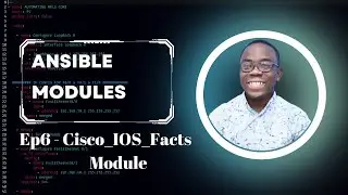 Ansible Ep6 - Cisco_IOS_Facts Module