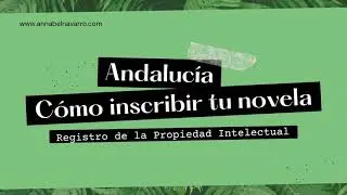 Andalucía | Cómo registrar una novela