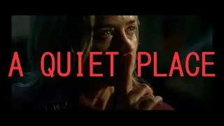 A Quiet Place ~ Scene Analysis