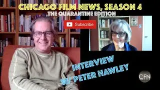 Chicago Film News, Season 4: Interview with Peter Hawley, Director of Illinois Film Office
