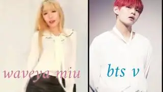 WAVEYA MIU & BTS V