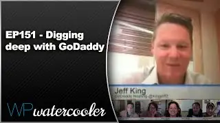 EP151 - Digging deep with GoDaddy - WPwatercooler - Aug 31 2015