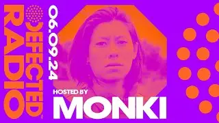 Defected Radio Show Hosted by Monki 06.09.24