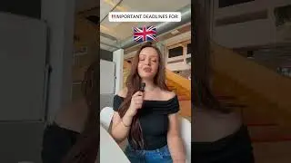 Important Deadlines to study in the UK
