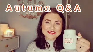 Q&A - Autumn Tag