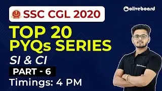 SSC CGL 2020 | Top 20 PYQ Series - SI & CI - Part 6 | Saurabh Sir