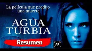 La película que predijo una Mu3rte - Agua Turbia - Resumen en 13 minutos