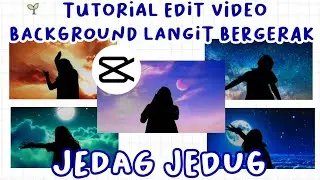 Tutorial edit video merubah langit bergerak jedag jedug capcut!!!!