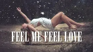 Feel Me Feel Love (Official Lyrics)