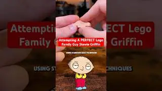 Attempting A PERFECT Lego Family Guy Stewie Griffin 