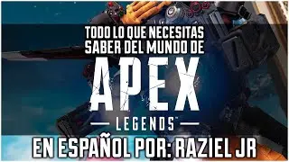 ¡Todo lo que necesitas saber del mundo de Apex Legends! EN ESPAÑOL por: Raziel Jr