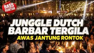 DJ JUNGGLE DUTCH VIRAL TIKTOK 2026 🎧 SOUND BARBAR BIKIN KETAGIHAN II KUTANARI_REMIX