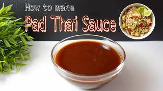 How to make Classic Pad Thai Sauce | Sauce you need to make Perfect Pad Thai  |  Cooking Tutorials