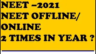 NEET 2021 UPDATE  ONLINE/OFFLINE TWO TIMES NEET UPDATE NEET to be conducted twice this year