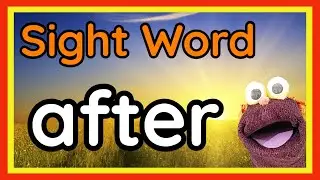 Sight Word After | Sight Word Song | Vocabulary | Nitty Gritty Phonics After | High Frequency Word