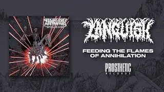 LANGUISH - 'FEEDING THE FLAMES OF ANNIHILATION' (OFFICIAL FULL ALBUM AUDIO)