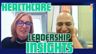 Healthcare Leadership Insights