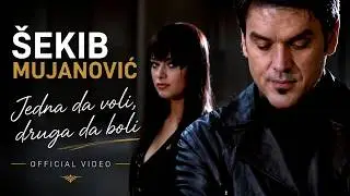 SEKIB MUJANOVIC - Jedna da voli druga da boli [Official Video]