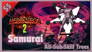 Season 5 Samurai - All Sub Skill Tree(s) - Hero Siege 2