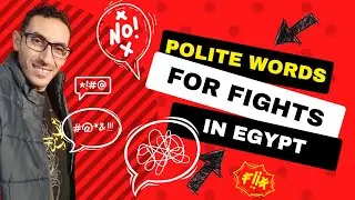Polite words to use in fights in Egypt