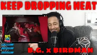 B.G. featuring BIRDMAN "GANGSTA"Official Music Video (REACTION)