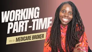 Can you work Part Time as a Medicare Broker & Be Successful?