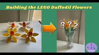 Building the LEGO Daffodils