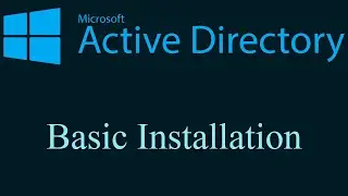 Microsoft Active Directory - Basic Installation