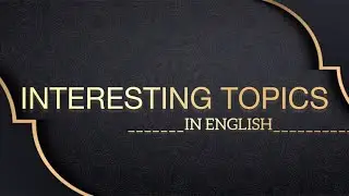 Interesting Topics In English | Easy Topics For Presentation | School And College
