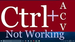 Ctrl A Ctrl C and Ctrl V Not Working in Windows 10 and Windows 11 (3 Possible Solutions)